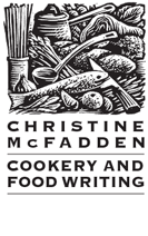 Christine McFadden Cookery and Food Writing